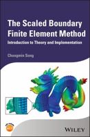 The Scaled Boundary Finite Element Method: Introduction to Theory and Implementation 1119388155 Book Cover