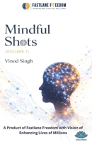 Mindful Shots (Volume-1) 9348504851 Book Cover