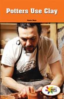 Potters Use Clay 1499492731 Book Cover