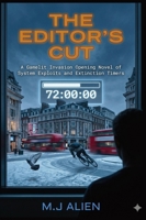 The Editor's Cut: A Gamelit Invasion Opening Novel of System Exploits and Extinction Timers B0GXHLHH1T Book Cover