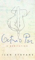 Octavio Paz: A Meditation 0816520909 Book Cover