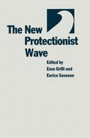 The New Protectionist Wave 1349110663 Book Cover
