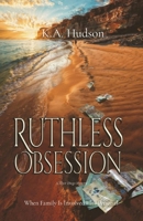 Ruthless Obsession: A Silver Dingo Mystery When Family Is Involved - It's Personal 0645270849 Book Cover
