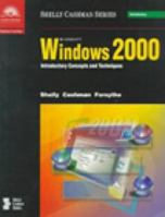 Microsoft Windows 2000: Introductory Concepts and Techniques (Shelly Cashman Series) 0789544687 Book Cover