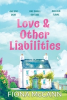 Love & Other Liabilities: One island, one ex, and a whole lot of complications 1781996547 Book Cover