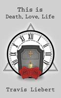 This is Death, Love, Life (The Shattered Verses Book 1) 1794582894 Book Cover