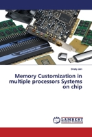 Memory Customization in multiple processors Systems on chip 6200115699 Book Cover