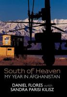 South of Heaven: My Year in Afghanistan 1462024378 Book Cover