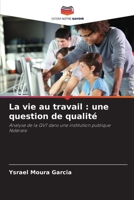 La vie au travail: une question de qualité (French Edition) 6202334592 Book Cover