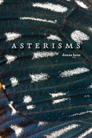 Asterisms: Poems 199077671X Book Cover