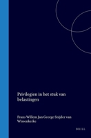 Privilegien in het stuk van belastingen (Dutch Edition) 9004562265 Book Cover