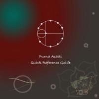 Purna Asatti: Quick Reference Guide 0981866956 Book Cover