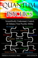 Quantum Psychics - Scientifically Understand, Control and Enhance Your Psychic Ability 0557034027 Book Cover