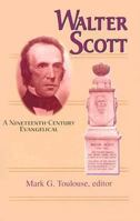 Walter Scott: A Nineteenth-Century Evangelical 0827242387 Book Cover