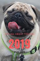 It;s All about the Pug: Pug Life 1792826656 Book Cover