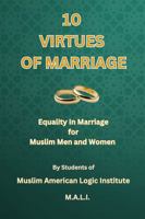 10 Virtues Of Marriage: Equality In Marriage for Muslim Men and Women 1967141010 Book Cover