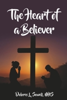 The Heart of a Believer 1667860143 Book Cover
