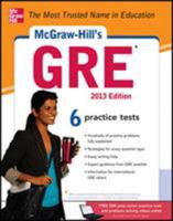 McGraw-Hill's GRE, 2013 Edition 0071794662 Book Cover