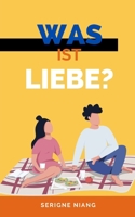 Was ist Liebe B0C9SDCGYQ Book Cover