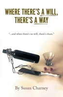 Where There's a Will, There's a Way 1038340705 Book Cover