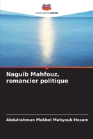 Naguib Mahfouz, romancier politique B0CKKKNLRM Book Cover