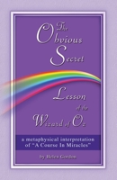 The Obvious Secret Lesson of the Wizard of Oz 0615607500 Book Cover