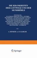 Die Krankheiten Der Luftwege Und Der Mundhohle: Funfter Teil: Allgemeine Erkrankungen . Gewerbekrankheiten . Geschwulste Der Luftwege, Des Mundes Und Der Hypophyse . Krankheiten Der Speicheldrusen . N 3540010858 Book Cover