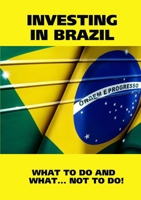 Investing in brazil! istructions. what to do and what... not to Do! 1445726874 Book Cover