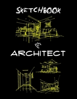 Sketchbook for Architect: Large Notebook for Drawing, Doodling or Sketching: 120 Pages, 8.5" x 11". With Blank Paper Drawing and Write Journal. B084YLK3L9 Book Cover