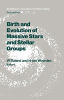 Birth and Evolution of Massive Stars and Stellar Groups (Astrophysics and Space Science Library) 9027721351 Book Cover