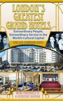 London's Greatest Grand Hotels - Chelsea Harbour Hotel 1629330752 Book Cover