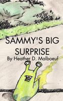 Sammy's Big Surprise: Adventures of Sammy The Slug, book 2 1367539323 Book Cover