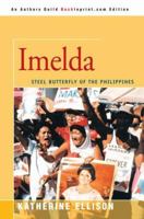 Imelda: Steel Butterfly of the Philippines 0595349226 Book Cover