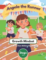 Angela the Runner: Growth Mindset for Kids - How You Can Achieve Anything B09YNBMW7W Book Cover