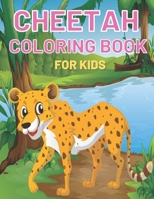 Cheetah Coloring Book For Kids: A Unique Collection Of Cheetah Coloring Pages B08W6P2HXD Book Cover