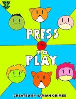 Press Start To Play 1482014947 Book Cover