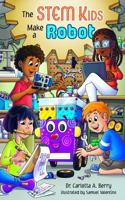 The Stem Kids Make a Robot B0G2BCQSFQ Book Cover