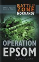 Operation Epsom (Battle Zone Normandy) 075093008X Book Cover