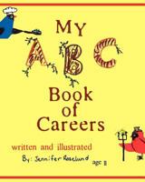 My ABC Book of Careers 1612220215 Book Cover