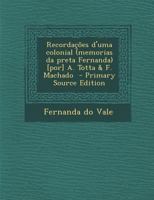 Recordações d'uma colonial (memorias da preta Fernanda) [por] A. Totta & F. Machado 101650862X Book Cover