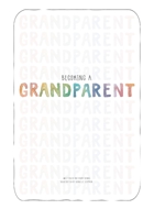 Becoming a Grandparent B0BRDFRYCH Book Cover