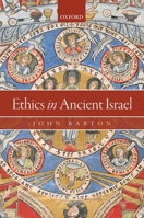 Ethics in Ancient Israel 0199660433 Book Cover