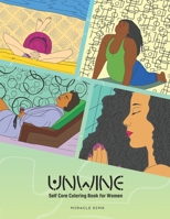 Unwine: Self Care Coloring Book for Women 1737008831 Book Cover