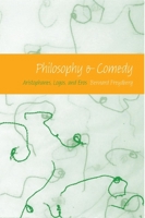 Philosophy and Comedy: Aristophanes, Logos, and Eros (Studies in Continental Thought) 0253219701 Book Cover