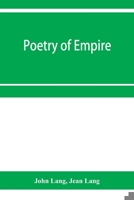 Poetry of empire; nineteen centuries of British history 9353956161 Book Cover