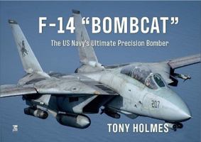 F-14 Bombcat: The Us Navy's Ultimate Precision Bomber 1802825606 Book Cover