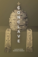 CONCLAVE: a spiritual thriller B08SFZCW8Y Book Cover