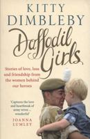 Daffodil Girls: Meet the Women Behind Our Heroes 0753539659 Book Cover