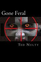 Gone Feral 1502434504 Book Cover