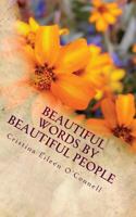 Beautiful Words by Beautiful People: What's a song if it can't be sung "1001 Quotations" 1537209558 Book Cover